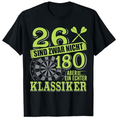 26 sind zwar Nicht 180 Aber EIN echter Klassiker Darts T-Shirt