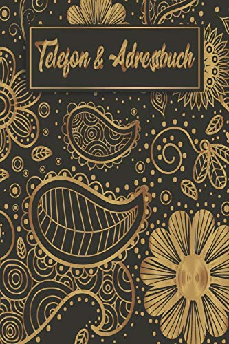 Telefon und Adressbuch: Telefon - und Adressbuch für Ihre Adressen, Kontakte und Telefonnummern. Einfaches Organiesieren dank Register. Design : Floral Blumen Schwarz Gold