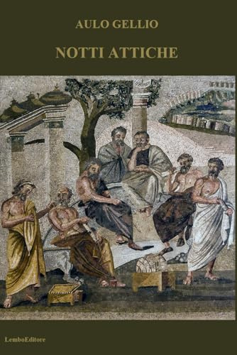 NOTTI ATTICHE: I XX libri dell'opera completa in nuova traduzione.