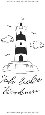 Ich liebe Borkum Notizbuch: Borkum Notizheft A5 blanko Malbuch Notizblock für Kinder Journal Skizzenbuch Geschenk für Urlauber Heft Zeichenbuch