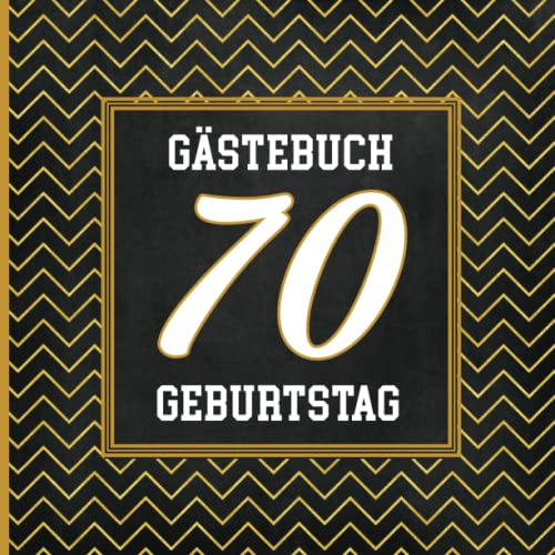 Gästebuch 70. Geburtstag: Geschenk zum 70 Geburtstag Mann und Frau das schöns Eintragbuch für Gäste für Wünsche zum 70sten die Geschenkidee zur Geburtstagsfeier ein Geburstagsgeschenk siebzig Jahre