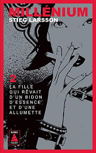 Millénium, Tome 2 - La fille qui rêvait d'un bidon d'essence et d'une allumette: Millénium 2