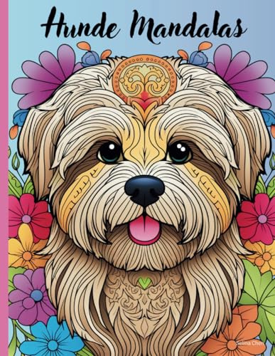 Hundemandalas: 70 Mandala Ausmalbilder mit Hunden. Ein Malbuch für Erwachsene, liebevoll gestaltet für entspannte Stunden. DIN A4. Einseitig bedruckt. 90 g/m2.