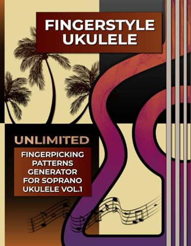 Fingerstyle Ukulele. Unlimited Fingerpicking Patterns Generator For Soprano Ukulele Vol.1: Fastest Way To Discover Unlimited Finger Picking Patterns ... Tabs and Notes. Beginner to Advanced.