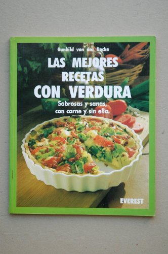Las mejores recetas con verdura : sabrosas y sanas, con carne y sin ella / Gunhild von der Recke ; [traducción y revisión Mª del Carmen Vega Álvarez]