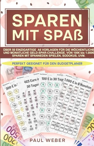 Sparen mit Spaß: Über 50 einzigartige A6 Vorlagen für die wöchentliche und monatliche Geld-Spar-Challenge. Von 100 bis 1.000€ sparen mit spannenden ... uvw. Perfekt geeignet für den Budgetplaner