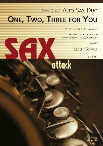 One, Two, Three For You (II). 15 Pieces For Alto Sax Duo (Guitar ad lib.) / 15 Stücke für 2 Altsaxfone (Gitarre ad libl) (Sax attack)