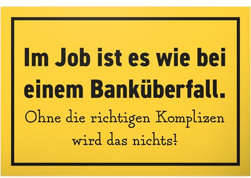 DankeDir! Job wie Banküberfall - 30 x 20 cm Schild - Türschild lustiger Spruch Spruchschild Wanddeko Geburtstagsgeschenk - Kollegen Freunde Deko Partydeko Büro Geschenk Geschenkidee