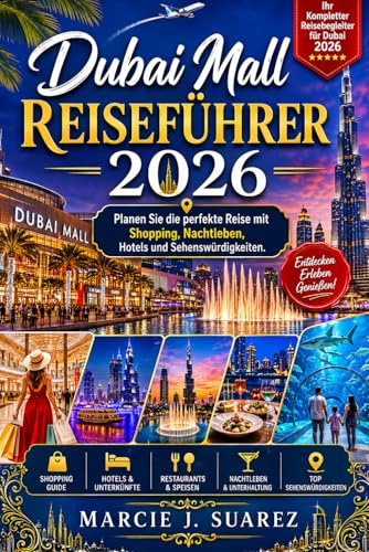 Dubai Mall Reiseführer 2026: Planen Sie die perfekte Reise mit Shopping, Nachtleben, Hotels und Sehenswürdigkeiten.