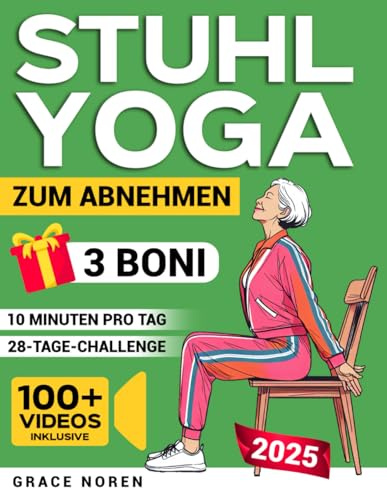 Stuhl Yoga zum Abnehmen: Finde deine Fitness wieder mit 100+ Video-Workouts von einer Pro-Trainerin, abrufbar per QR-Code auf deinem Handy | Für Anfänger und Senioren | 28-Tage-Challenge inklusive