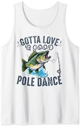 Gotta Love a Good Pole Dance Lustig Angeln Ehemann Männer Tank Top
