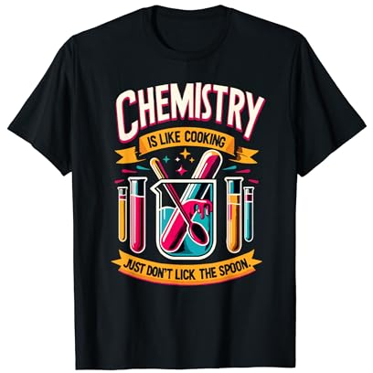 La química es como cocinar pero no lamas la cuchara Funny Lab Camiseta