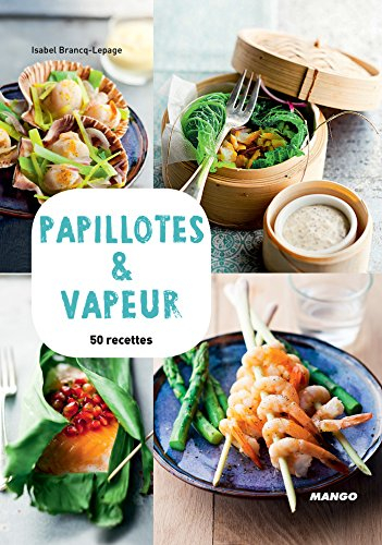Papillotes & vapeur: 50 recettes (Vidéocook) (French Edition)
