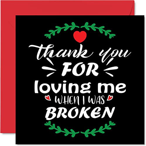 Stuff4 Dankeskarten – Loving Me When I Was Broken – Dankeskarten für Ihn und Damen – Herzliche Wertschätzungskarte, 145 mm x 145 mm, Dankeskarten für Geschenke