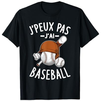 Baseball Je Peux Pas J'ai baseball joueurs fan Baseballeur T-Shirt