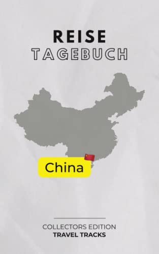 Mein Reisetagebuch: China - exklusive Sammeledition Rundreise China - TRAVEL TRACKS: Reisetagebuch China zum Ausfüllen & selber Schreiben - minimalistisches, klassisches Design - für 30 Reisetage