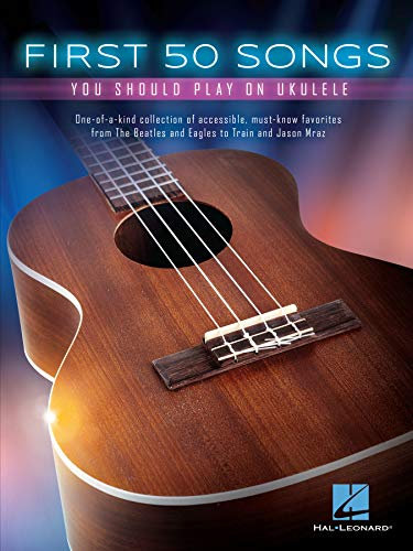 First 50 Songs You Should Play on Ukulele (English Edition)