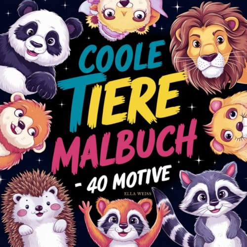 Coole Tiere Malbuch - Für junge Mädchen, Jungen, Kinder ab 8 Jahren & Teenager