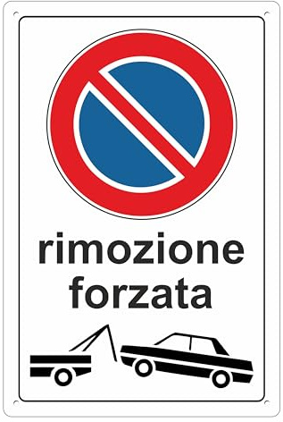 Pubblimania RIMOZIONE FORZATA divieto di sosta 3 mm di spessore cartello in alluminio composito. Per uso esterno o interno (Cm 30x40)