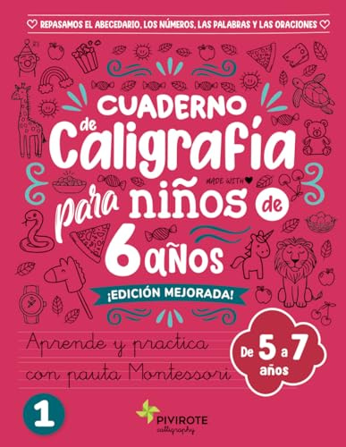 CALIGRAFÍA NIÑOS 6 AÑOS: Repasamos el Abecedario, los Números, las Palabras y las Oraciones. Aprende y practica tu escritura con pauta Montessori