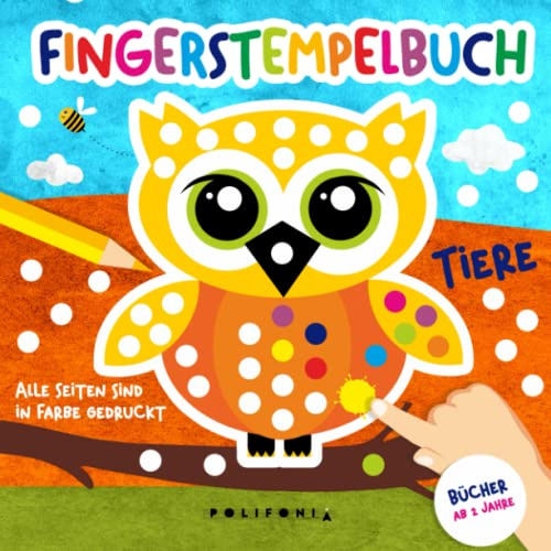 Fingerstempelbuch ab 2 Jähren mit Süßen Tieren: Ein Ideales Geschenk für Mädchen und Jungen Alle Seiten Sind in Farbe Gedruckt | Fingermalbuch ... | Bücher ab 2 Jahre für Kinder | Spaß haben!