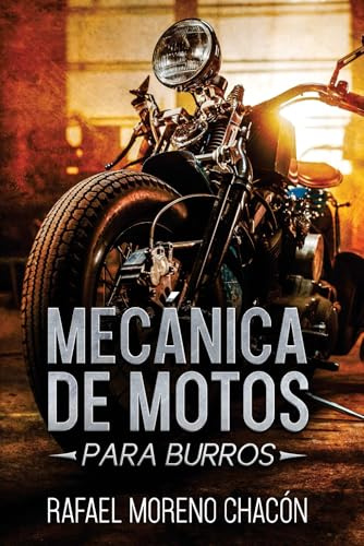 Mecánica de Motos: Para burros (Mecánica para burros)