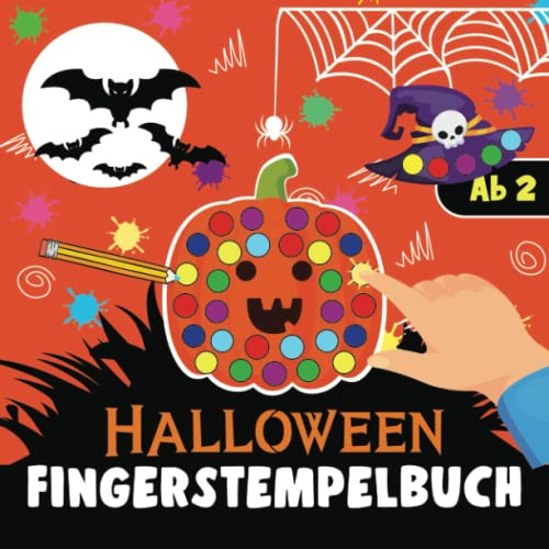 Fingerstempelbuch Halloween ab 2 Jahren: Fingerstempel-Vorlagen zum Malen mit Fingerfarben - Happy Halloween Bastelbuch für Jungen und Mädchen