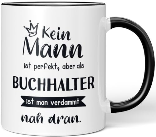 JUNIWORDS Tasse, Kein Mann ist perfekt, aber als Buchhalter ist man verdammt nah dran, Schwarz (6343467)