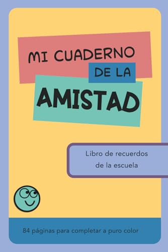 Mi cuaderno de la amistad: Libro de recuerdos de la escuela