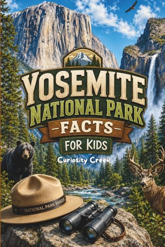 Yosemite National Park: Facts for Kids: Discover the Giant Granite Cliffs, Waterfalls, Giant Sequoias, Wildlife, and Amazing Adventures (USA National Park Books)