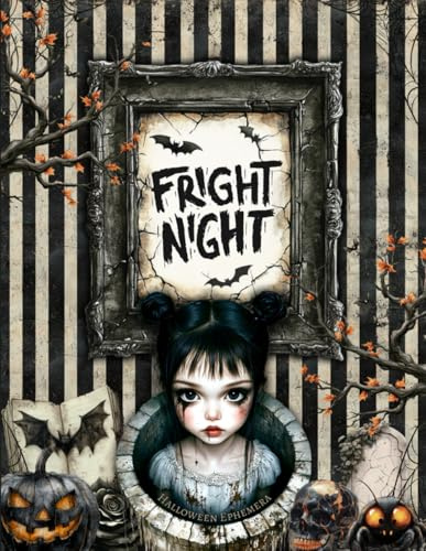 Fright Night Cut and Collage Ephemera Book: 150+ High-quality Images with creepy Gothic Halloween Dolls and additional matching patterned Paper for ... Journaling, Collage Art, Mixed Media and more