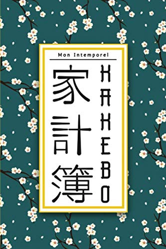 Mon Intemporel KAKEBO: Cahier de gestion des comptes à remplir au quotidien pour tenir son budget et économiser avec la méthode japonaise | Gérer ses ... pour épargner de l’argent mensuellement