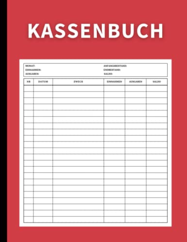 Kassenbuch: Einfache und Übersichtliche Buchführung von Einnahmen und Ausgaben für Kleinunternehmer, Freiberufler, Selbstständige, Vereine oder Gastronomen (Rot)