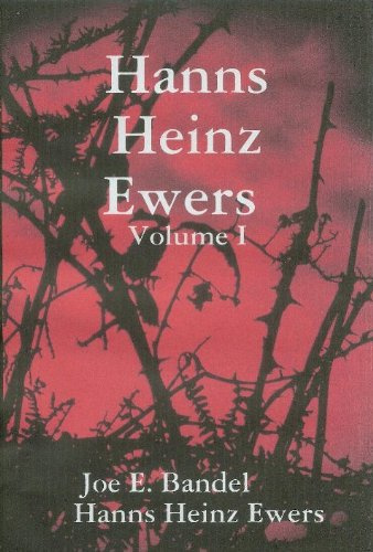 Hanns Heinz Ewers Volume I