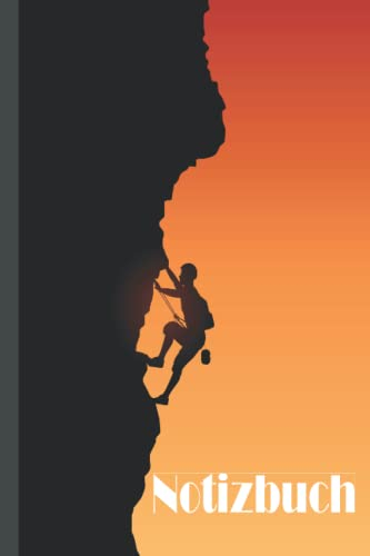 Klettern Notizbuch: Kletter Notizbuch breit liniert, liniertes Papier-Notizbuch für Schule, Studenten, Geschenk für Kinder, Jungen, Mädchen, Kletter Notizbuch, Kletter Liebhaber