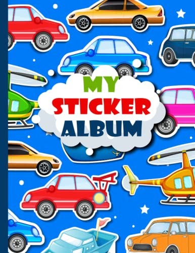 My Sticker Album: The Awesome Blank Sticker Book for Kids, Cars Themed Sticker Collection Journal Large Size 8.5x11In (Blank Sticker Collecting Album)