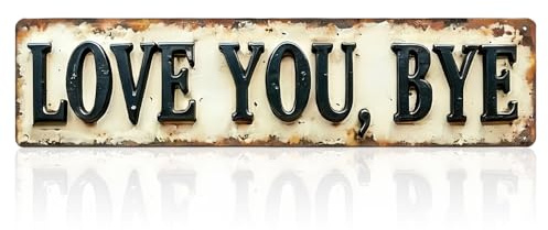 Love You Bye Metal Plaque, Heartwarming Aluminum Metal Sign, Vintage Love You Bye Above Door Signs for Bedroom, Living Room, Hallway, Garden, 16x4In