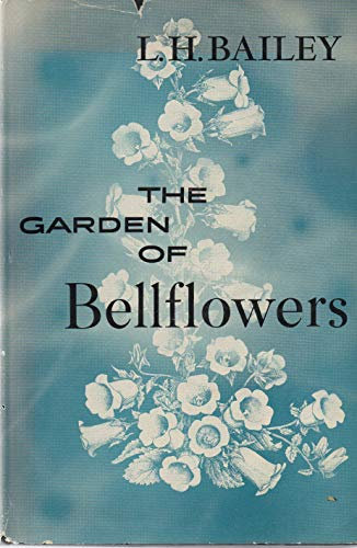 The Garden Of BELLFLOWERS in North America.