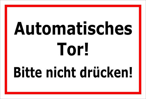 Melis-Folienwerkstatt Schild Automatisches Tor - Bitte Nicht drücken – 15x10 cm – 3mm Aluverbund – Bohrlöcher – mehrere Größen/Materialien