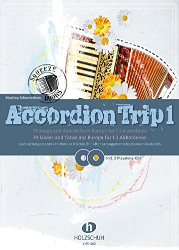 Accordion Trip 1 39 Lieder und Tänze aus Europa für 1-2 Akkordeons