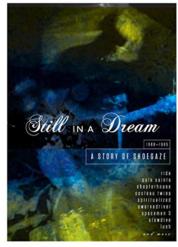 A Story of Shoegaze 1988-1995