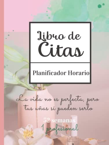 Libro de citas manicura: Agenda de citas ideal para profesional de uñas, manicura, pedicura… | Planificador horario de 8 h a 22 h, vista semanal en 2 ... 52 semanas (1 año), sin fechas, A4