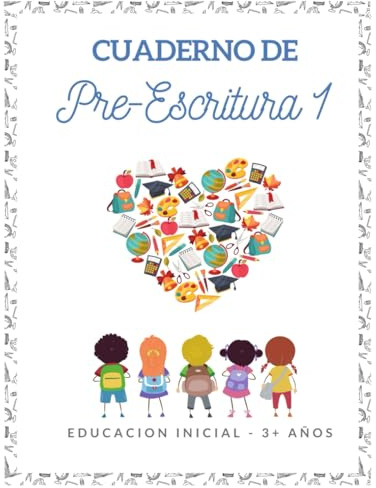 Pre-Escritura 1, Cuaderno para Pre-Escritura 1,: Pre-escritura para Preescolar: Aprendizaje en Español con Ejercicios de Trazos y Desarrollo Infantil, ... with Tracing Exercises and Child Development
