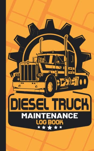 Diesel Truck Maintenance Log Book: Is a Handy Vehicle Maintenance Log Book for Trucks and Semi Truck Maintenance Book | Glove Box Size 5”X 8” With 120 Pages