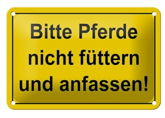 Blechschild 18 x 12 cm Warnschild: Bitte PFerde nicht füttern und anfassen - DekoNo7