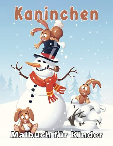 Kaninchen Malbuch für Kinder: Einfache, entzückende und coole Malvorlagen mit niedlichen Kaninchenbildern, tolles Kaninchen-Malbuch für Kinder, ... tolles Geschenk für kleine Kinder