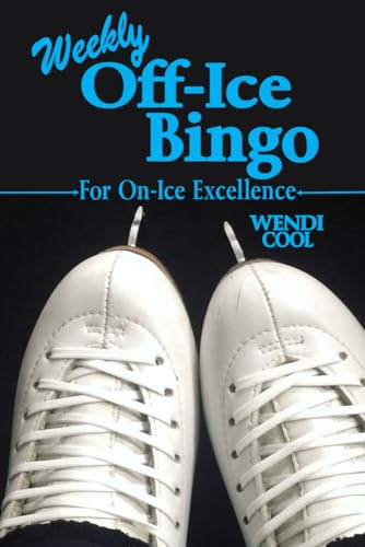 Weekly Off-Ice Bingo: Cultivates On-Ice Excellence for Figure Skaters of All Ages and Skill Levels