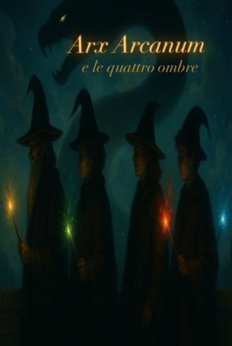 Arx Arcanum e le quattro ombre