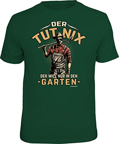 Männer Geschenk T-Shirt für Gärtner: Der TUT nix - Der Will nur in den Garten