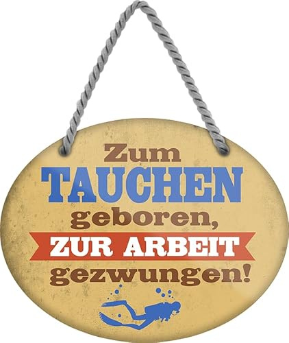 Blechschild ''Zum Tauchen geboren, zur Arbeit gezwungen'' 18x14cm Geschenk Lustige Sprüche Feier Vintage Retro Geburtstag Deko Party Überraschung Fan Freizeit Sport Yoga Aktivitäten
